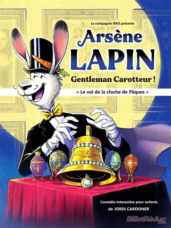 Arsène Lapin, gentleman carotteur et le vol de la cloche de Pâques